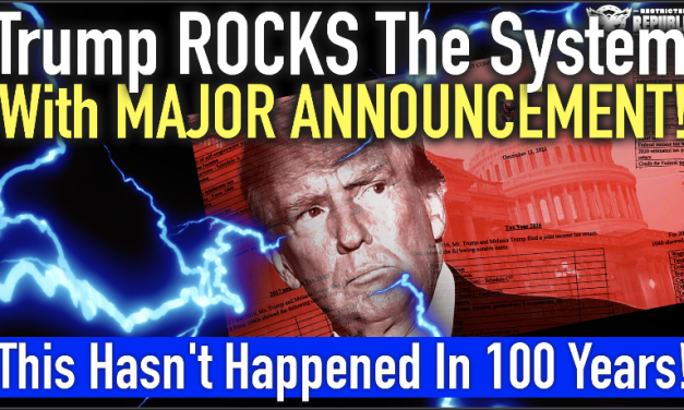 This Hasn’t Happened In 100+ Years! Trump ROCKS The System With MAJOR Announcement!